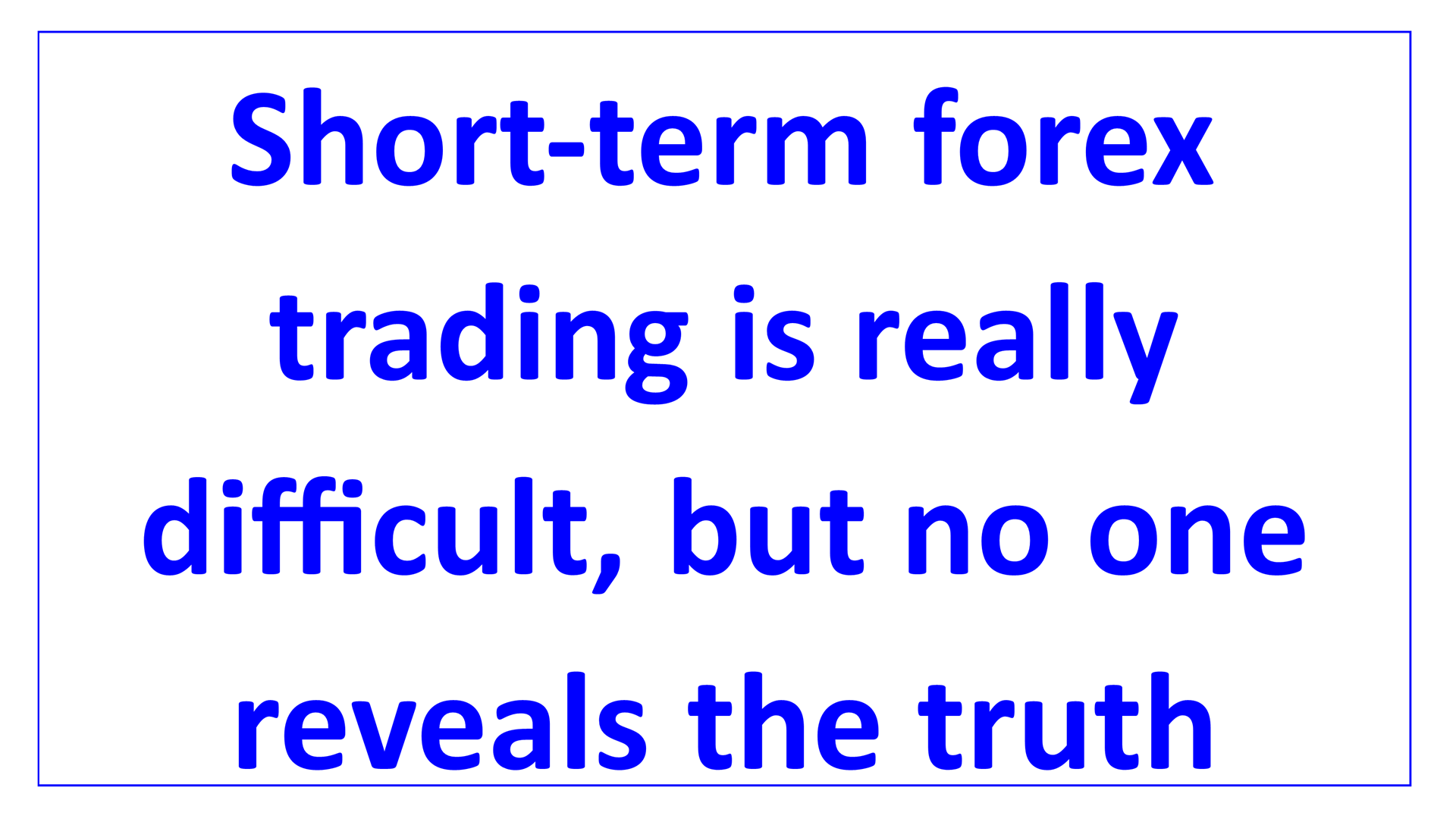 short-term forex trading difficult no reveals en